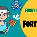 Funny Names for Fortnite